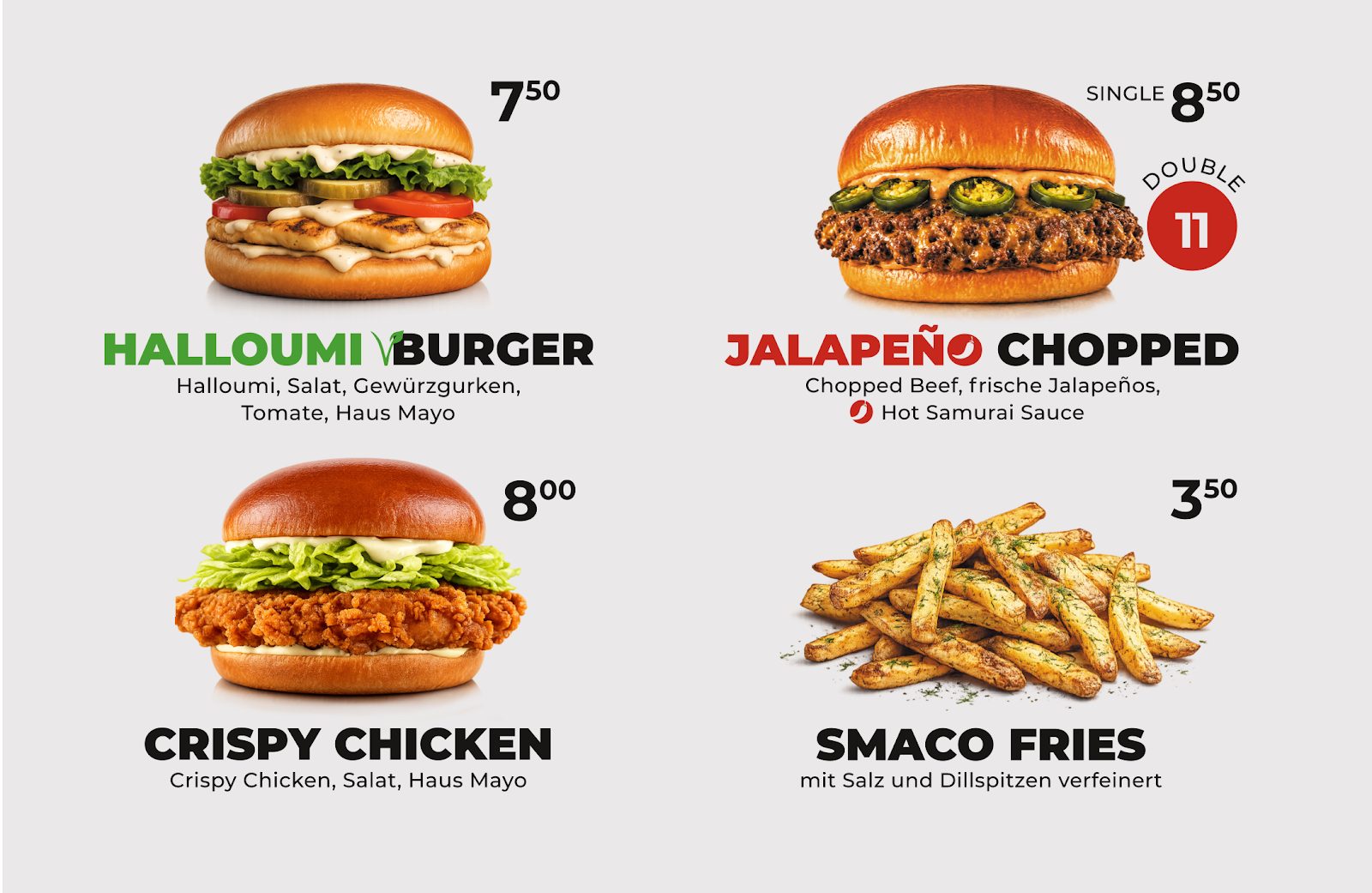 Leuchttafel im Laden: Halloumi Burger 7,50; Jalapeño Chopped Single 8,50 Double 11; Crispy Chicken 8,00; Smaco Fries 3,50
